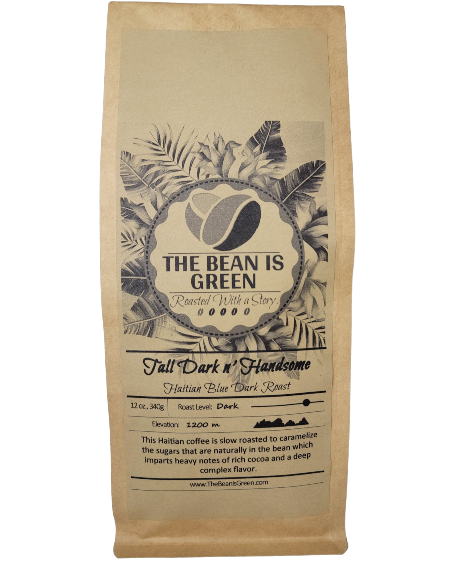 Brown kraft bag with The Bean Is Green grey-wash tropical logo. Tall Dark n' Handsome - Organic Haitian Blue Dark Roast Whole Bean Coffee. Elevation 1200m with graph shown. This Haitian coffee is slow roasted to caramelize the sugars that are naturally in the bean which imparts heavy notes of rich cocoa and a deep complex flavor. - website = www.thebeanisgreen.com